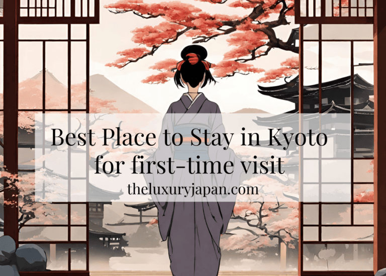Best Place to Stay in Kyoto for First Time Visit: A Complete Guide in 2024
